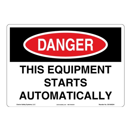 OSHA Compliant Danger/This Equipment Starts Safety Signs Outdoor Weather Tuff Plastic (S2) 12 X 18